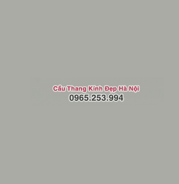 Cầu Thang Đẹp Hà Nội là Đơn vị thi công cầu thang kính không chân giá tốt tại Quận Long Biên theo yêu cầu khách hàng liên hệ 0965.253.994